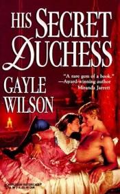 book cover of His Secret Duchess by Gayle Wilson