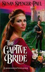 book cover of The Captive Bride by Susan Spencer Paul