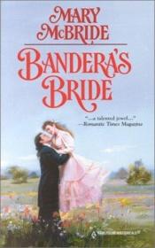 book cover of Bandera's Bride by Mary McBride