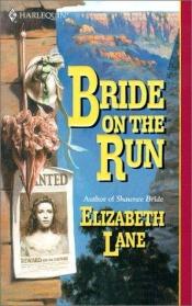 book cover of Bride On The Run by Elizabeth Lane