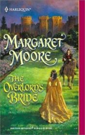 book cover of The Overlord's Bride (The Warrior Series, Book 12) (Harlequin Historical Series #559) by Margaret Moore
