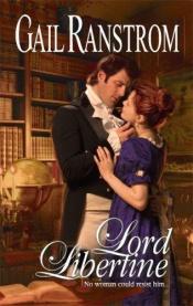 book cover of Lord Libertine by Gail Ranstrom