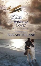 book cover of On the Wings of Love by Elizabeth Lane