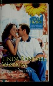book cover of Free Spirits (Close to Home #12) by Linda Wisdom