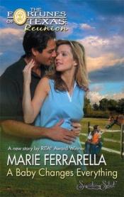 book cover of A Baby Changes Everything (The Fortune's of Texas Reunion) by Marie Ferrarella
