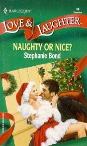 book cover of Naughty Or Nice (Harlequin Love & Laughter, No 58) by Stephanie Bond