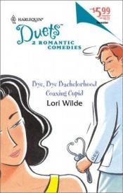 book cover of Bye,Bye Bachelorhood by Lori Wilde