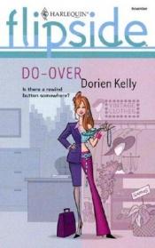 book cover of Do-Over (Harlequin Flipside 3) by Dorien Kelly
