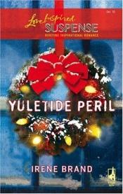 book cover of Yuletide Peril by Irene Brand