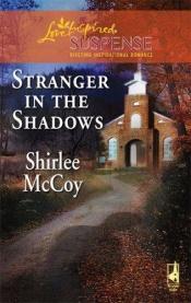 book cover of Stranger in the Shadows by Shirlee McCoy