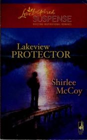 book cover of Lakeview Protector (The Lakeview Series #7) by Shirlee McCoy