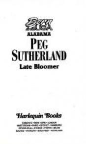 book cover of The Late Bloomer by Peg Sutherland
