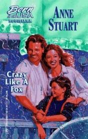 book cover of Crazy Like A Fox (Louisiana) (Born in the USA) by Anne Stuart