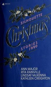 book cover of Silhouette Christmas Stories 1990 by Ann Major