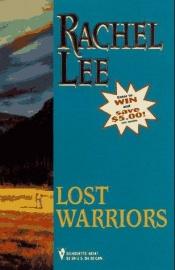 book cover of Lost Warriors (American Hero, Conard County) (Silhouette Intimate Moments #535) by Rachel Lee