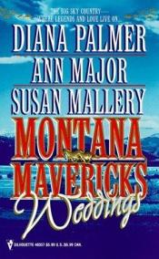 book cover of Montana Maverick Weddings by Ann Major