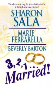 book cover of Miracle Bride in "3, 2, 1... Married!" (anthology) by Sharon Sala