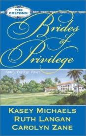book cover of Brides of Privilege (The Coltons) by Kasey Michaels