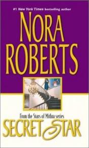 book cover of Secret Star (Stars of Mithra #3) by Nora Roberts