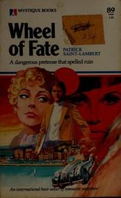 book cover of Wheel of Fate (Mystique #89) by Patrick Saint-Lambert