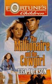 book cover of Millionaire And The Cowgirl (Author'S 40th Book) by Lisa Jackson
