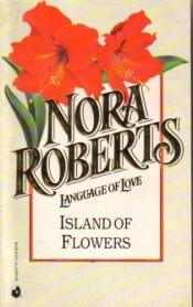 book cover of Island Of Flowers (1982) by Nora Roberts