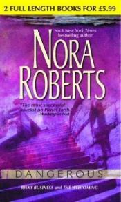 book cover of Dangerous (Risky Business and The Welcoming) by Nora Roberts