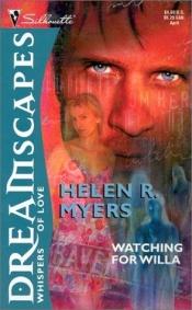 book cover of Watching For Willa (Silhouette Shadows, No 49) by Helen R Myers