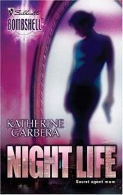 book cover of Bombshell #23: Night Life by Katherine Garbera
