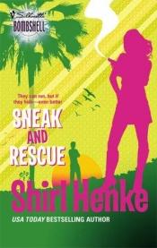 book cover of Sneak And Rescue (Silhouette Bombshell) by Shirl Henke