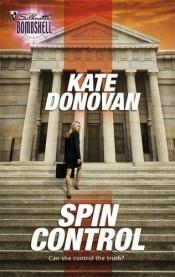 book cover of SPIN #3: Spin Control by Kate Donovan