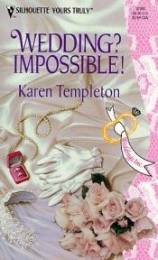 book cover of Wedding Impossible (Weddings Inc) by Karen Templeton