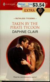 book cover of Taken by the Pirate Tycoon (Harlequin Presents Extra #99) by Laurey Bright