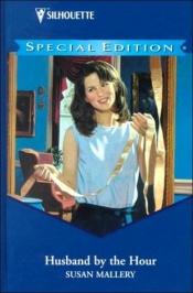 book cover of Husband by the Hour by Susan Mallery