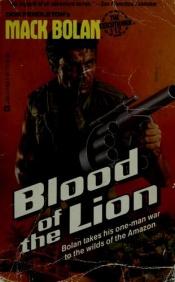book cover of Blood of the Lion : Bolan Takes the One-Man War to the Wilds of the Amazon (Mack Bolan, The Executioner No 112) by Don Pendleton