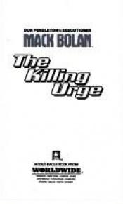 book cover of The Killing Urge : Bolan Severs Mafia Bloood Ties (Mack Bolan, The Executioner No 116) by Don Pendleton