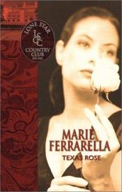 book cover of Texas Rose by Marie Ferrarella