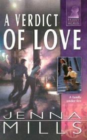 book cover of A Verdict of Love by Jenna Mills