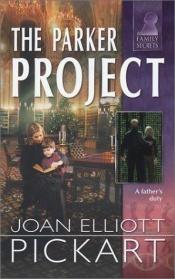 book cover of Family Secrets #14: Parker Project by Joan Elliott Pickart