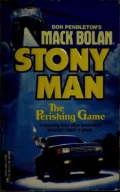 book cover of The Perishing Game (Don Pendleton's Mack Bolan : Stony Man) by Don Pendleton