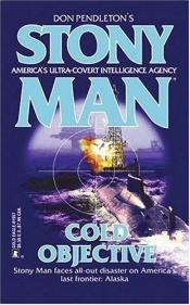 book cover of Cold Objective (Stony Man Series # 73) by Don Pendleton