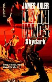 book cover of Deathlands: Skydark by James Axler