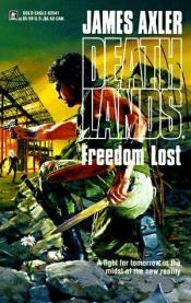 book cover of Freedom Lost by James Axler