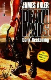 book cover of Dark Reckoning (Deathlands #48) (Deathlands, 48) by James Axler