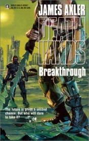 book cover of Deathlands: Breakthrough by James Axler