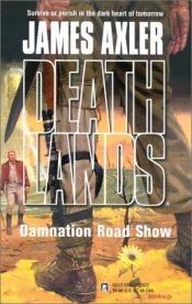 book cover of Damnation road show by James Axler