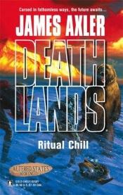 book cover of Ritual Chill (Death Lands by James Axler