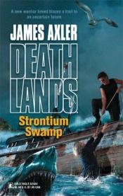 book cover of Strontium Swamp by James Axler