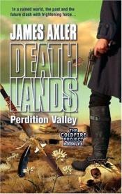 book cover of Deathlands # 76 - Perdition Valley by James Axler