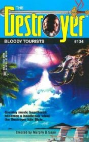 book cover of Bloody Tourists (Destroyer Series, No. 134) by Warren Murphy